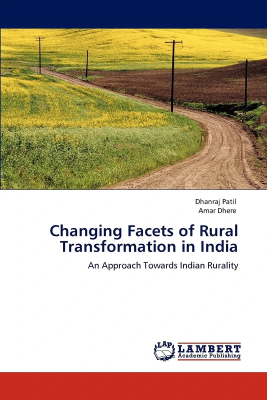 Changing Facets of Rural Transformation in India: An Approach Towards Indian Rurality