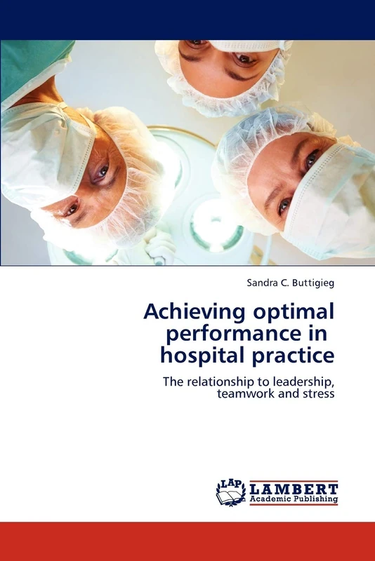 Achieving optimal performance in hospital practice: The relationship to leadership, teamwork and stress - Image 1