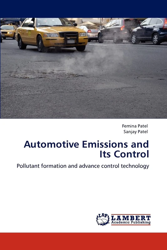 Automotive Emissions and Its Control: Pollutant formation and advance control technology