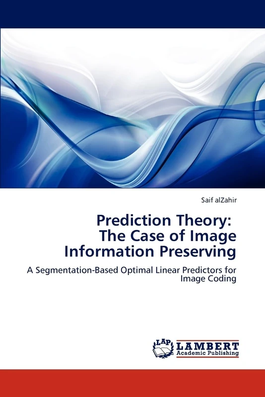 Prediction Theory: The Case of Image Information Preserving: A Segmentation-Based Optimal Linear Predictors for Image Coding
