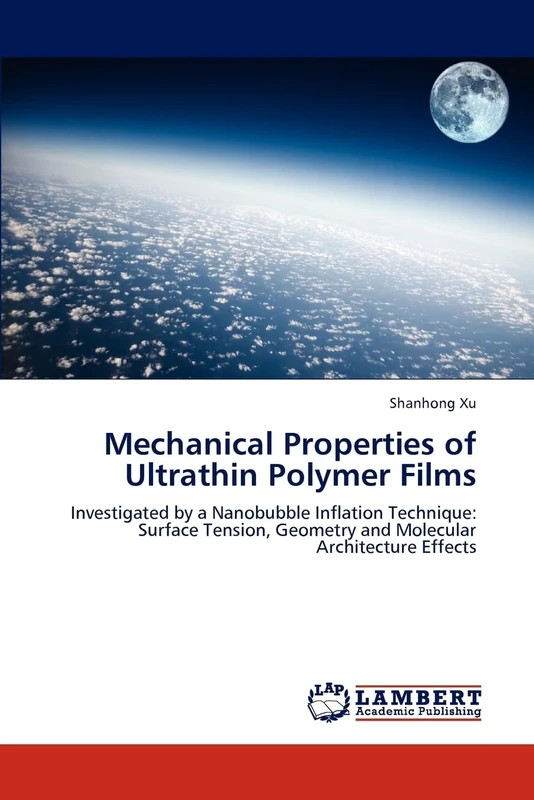 Mechanical Properties of Ultrathin Polymer Films: Investigated by a Nanobubble Inflation Technique: Surface Tension, Geometry and Molecular Architecture Effects