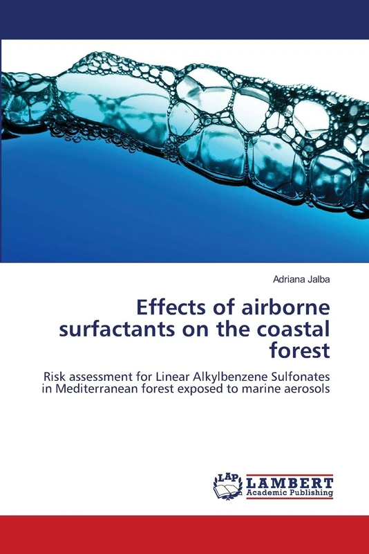 Effects of airborne surfactants on the coastal forest: Risk assessment for Linear Alkylbenzene Sulfonates in Mediterranean forest exposed to marine aerosols