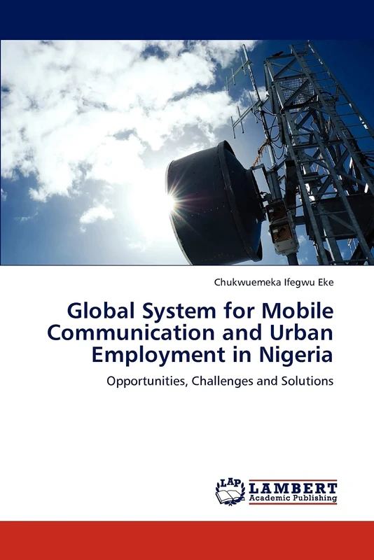 Global System for Mobile Communication and Urban Employment in Nigeria: Opportunities, Challenges and Solutions