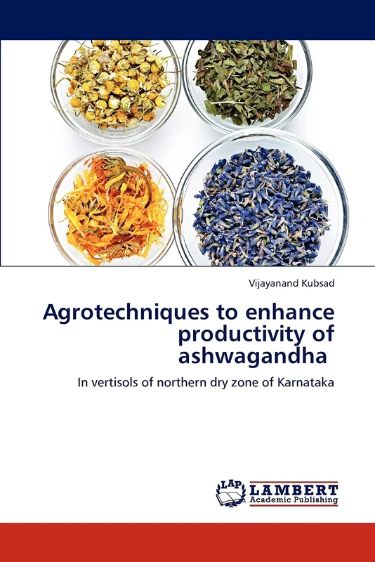 Agrotechniques to enhance productivity of ashwagandha: In vertisols of northern dry zone of Karnataka - Image 1