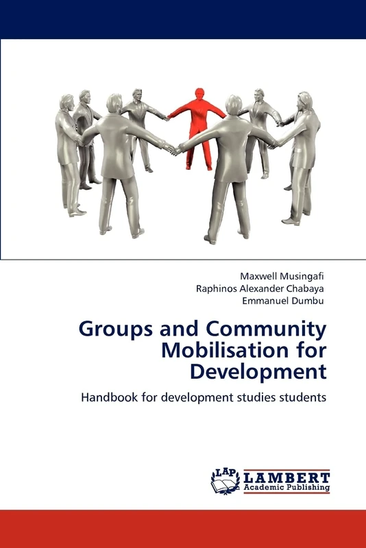 Groups and Community Mobilisation for Development: Handbook for development studies students