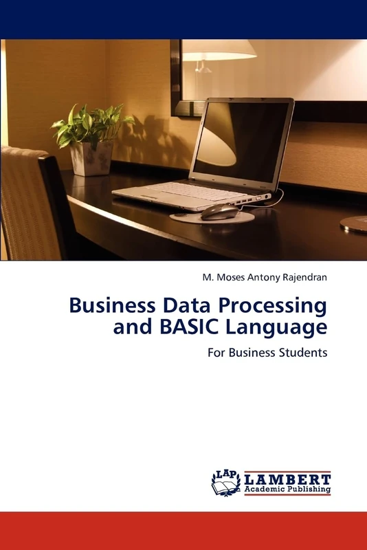 Business Data Processing and BASIC Language: For Business Students