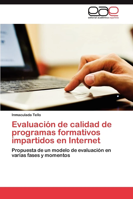 Evaluación de calidad de programas formativos impartidos en Internet: Propuesta de un modelo de evaluación en varias fases y momentos - Image 1