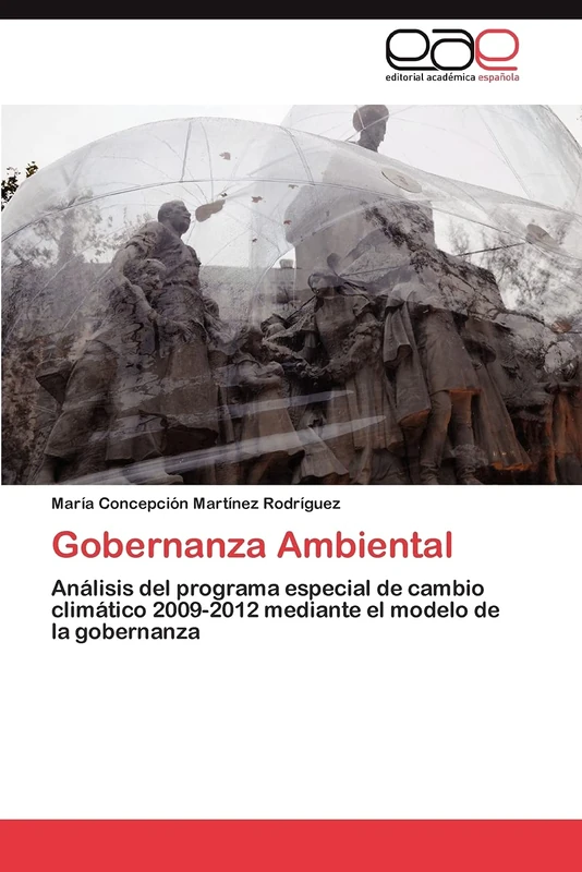 Gobernanza Ambiental: Análisis del programa especial de cambio climático 2009-2012 mediante el modelo de la gobernanza - Image 1
