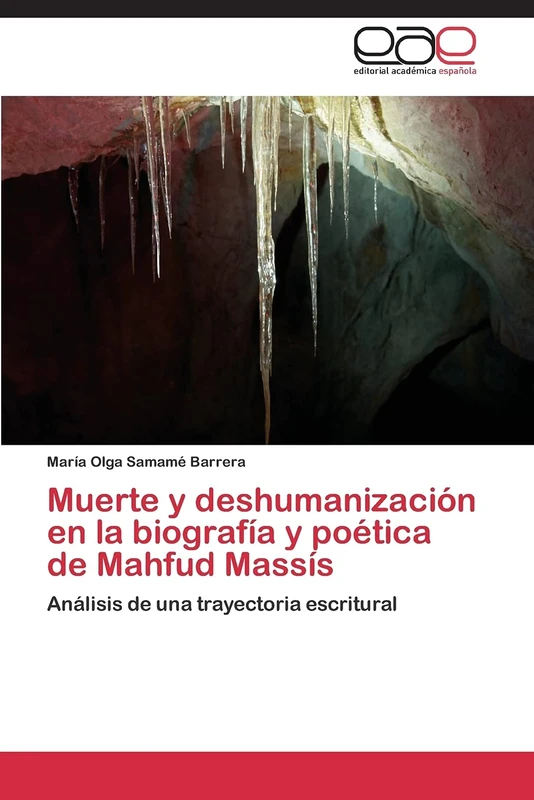 Muerte y deshumanización en la biografía y poética de Mahfud Massís: Análisis de una trayectoria escritural