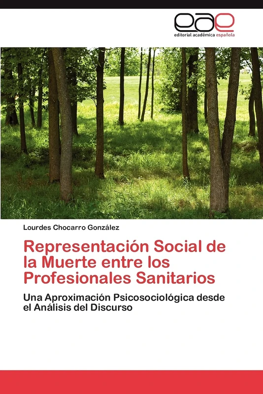 Representación Social de la Muerte entre los Profesionales Sanitarios: Una Aproximación Psicosociológica desde el Análisis del Discurso - Image 1