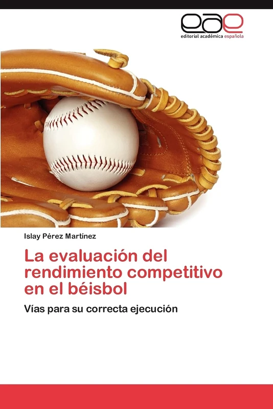 La evaluación del rendimiento competitivo en el béisbol: Vías para su correcta ejecución