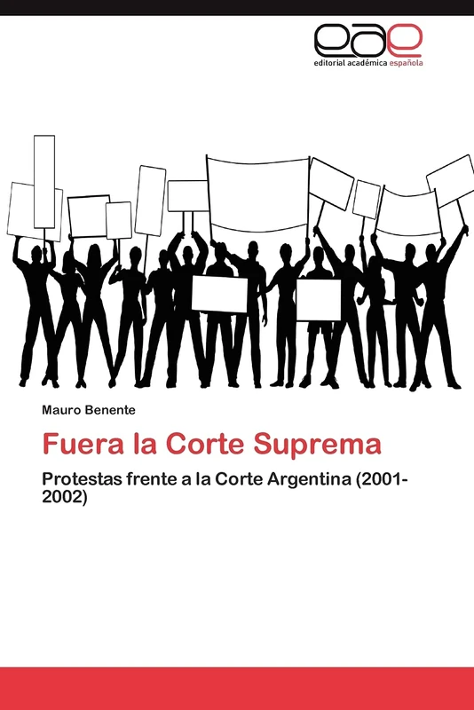 Fuera la Corte Suprema: Protestas frente a la Corte Argentina (2001-2002)
