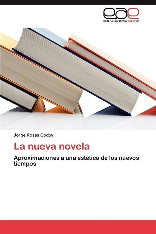 La nueva novela: Aproximaciones a una estética de los nuevos tiempos