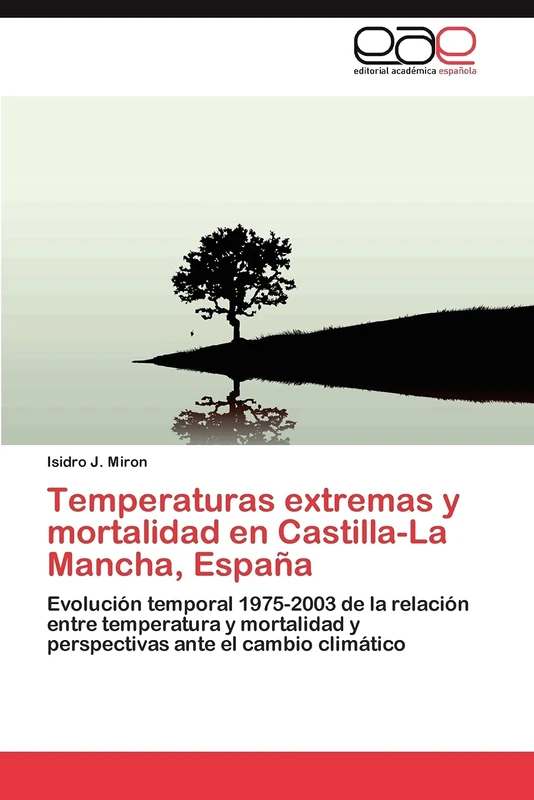 Temperaturas extremas y mortalidad en Castilla-La Mancha, España: Evolución temporal 1975-2003 de la relación entre temperatura y mortalidad y perspectivas ante el cambio climático - Image 1