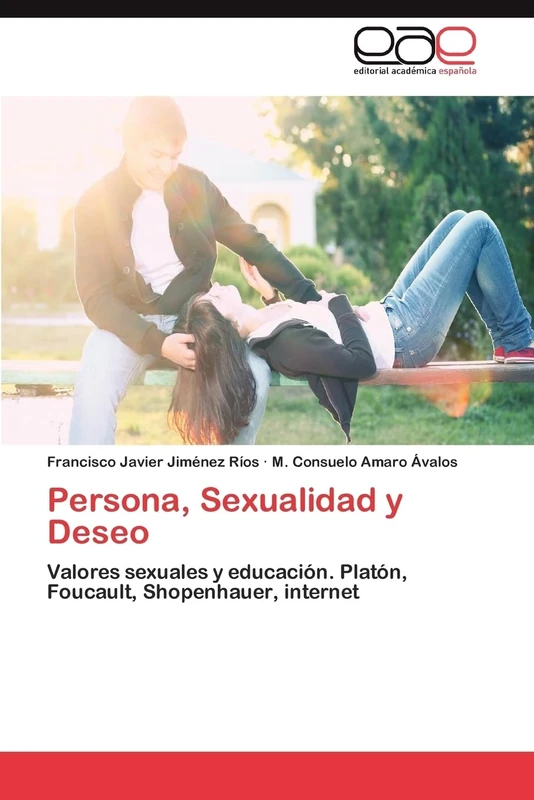 Persona, Sexualidad y Deseo: Valores sexuales y educación. Platón, Foucault, Shopenhauer, internet - Image 1