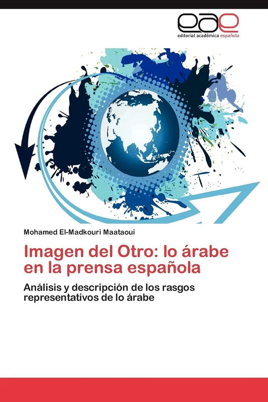 Imagen del Otro: lo árabe en la prensa española: Análisis y descripción de los rasgos representativos de lo árabe - Image 1