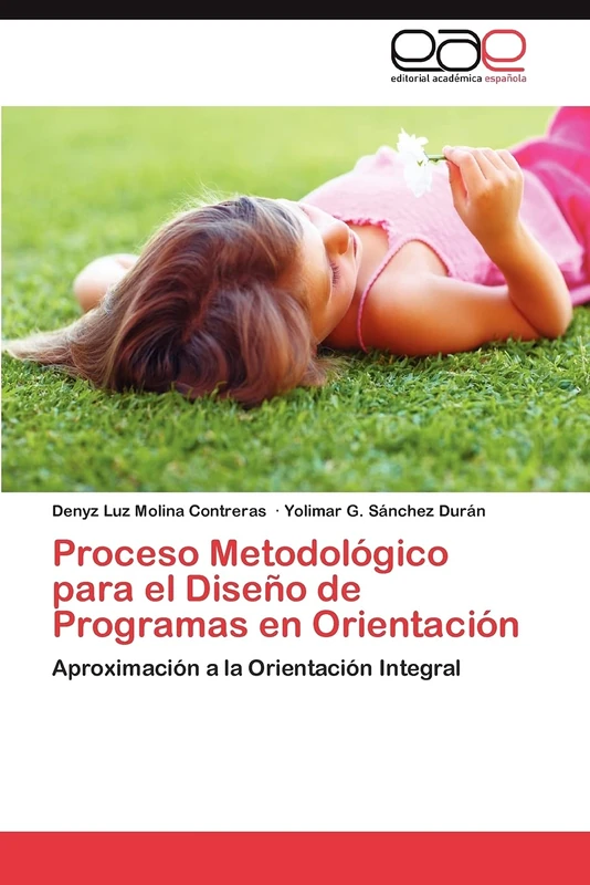 Proceso Metodológico para el Diseño de Programas en Orientación: Aproximación a la Orientación Integral