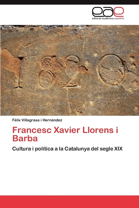 Francesc Xavier Llorens i Barba: Cultura i política a la Catalunya del segle XIX - Image 1