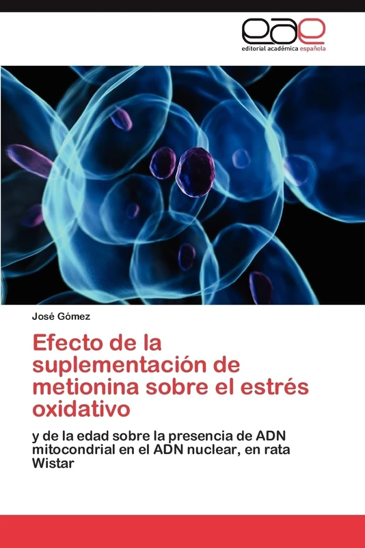 Efecto de la suplementación de metionina sobre el estrés oxidativo: y de la edad sobre la presencia de ADN mitocondrial en el ADN nuclear, en rata Wistar - Image 1