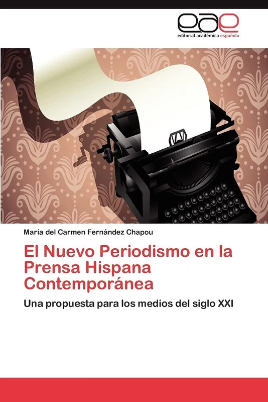 El Nuevo Periodismo en la Prensa Hispana Contemporánea: Una propuesta para los medios del siglo XXI - Image 1