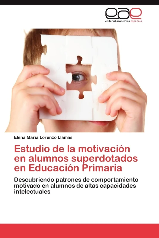 Estudio de la motivación en alumnos superdotados en Educación Primaria: Descubriendo patrones de comportamiento motivado en alumnos de altas capacidades intelectuales