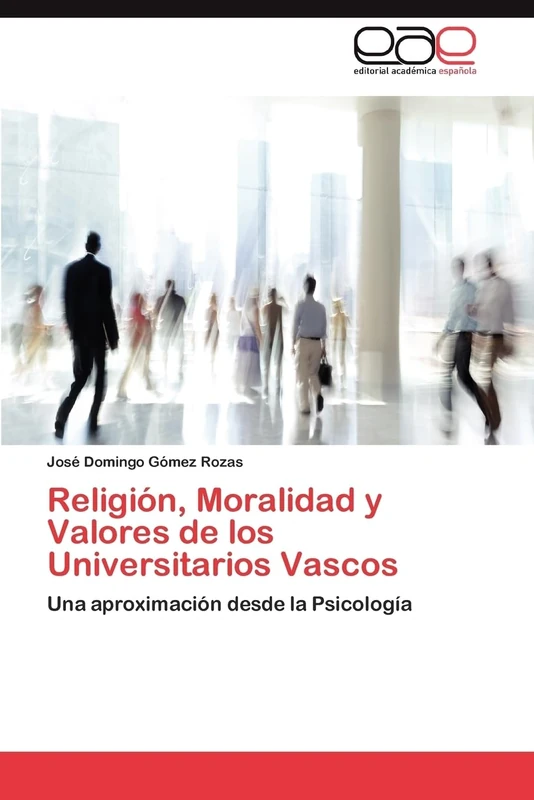 Religión, Moralidad y Valores de los Universitarios Vascos: Una aproximación desde la Psicología