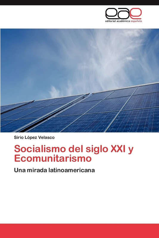 Socialismo del siglo XXI y Ecomunitarismo: Una mirada latinoamericana