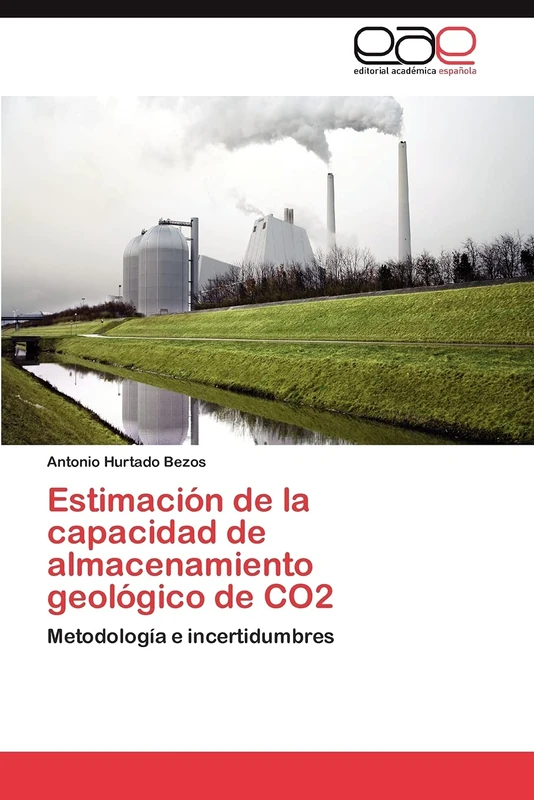 Estimación de la capacidad de almacenamiento geológico de CO2: Metodología e incertidumbres - Image 1
