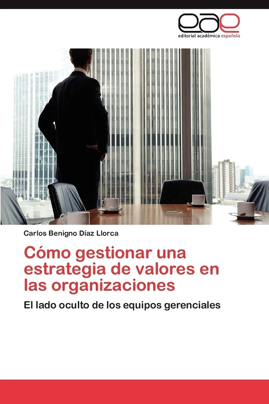 Cómo gestionar una estrategia de valores en las organizaciones: El lado oculto de los equipos gerenciales - Image 1