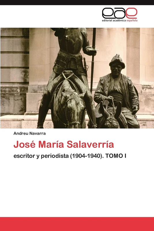 José María Salaverría: escritor y periodista (1904-1940). TOMO I - Image 1