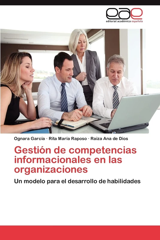 Gestión de competencias informacionales en las organizaciones: Un modelo para el desarrollo de habilidades