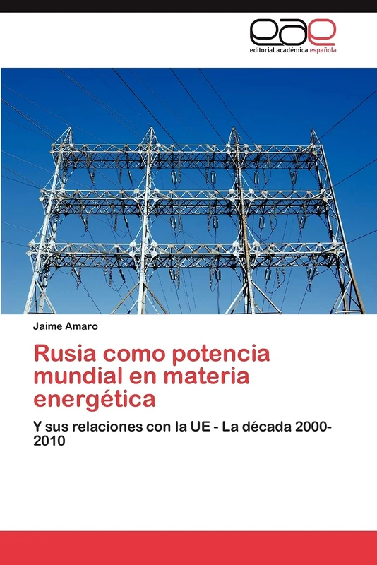 Rusia como potencia mundial en materia energética: Y sus relaciones con la UE - La década 2000-2010 - Image 1