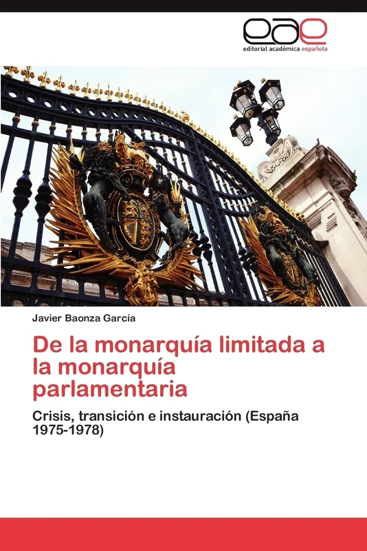 De la monarquía limitada a la monarquía parlamentaria: Crisis, transición e instauración (España 1975-1978) - Image 1