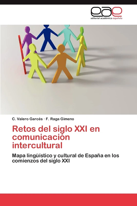 Retos del siglo XXI en comunicación intercultural: Mapa lingüístico y cultural de España en los comienzos del siglo XXI