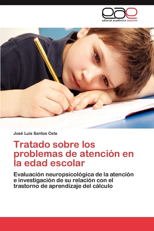 Tratado sobre los problemas de atención en la edad escolar: Evaluación neuropsicológica de la atención e investigación de su relación con el trastorno de aprendizaje del cálculo - Image 1