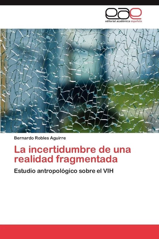 La incertidumbre de una realidad fragmentada: Estudio antropológico sobre el VIH - Image 1