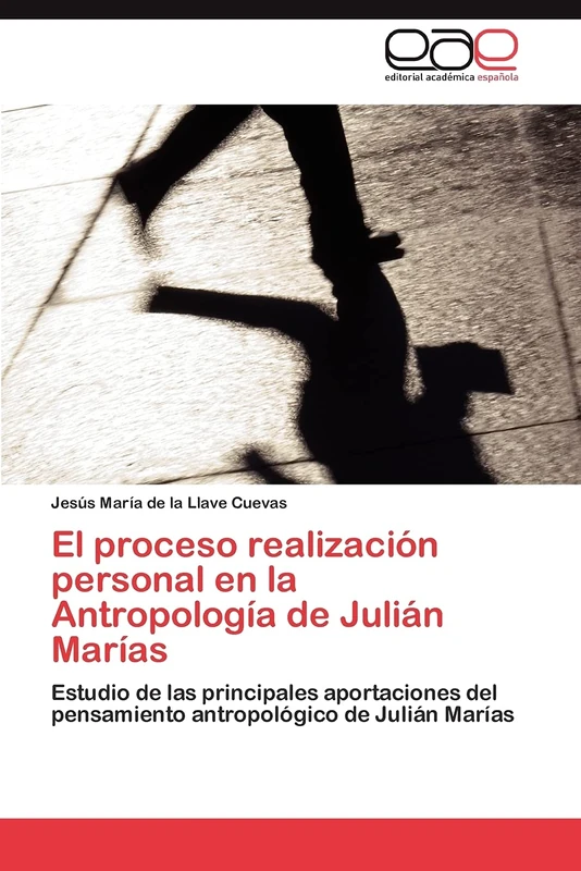El proceso realización personal en la Antropología de Julián Marías: Estudio de las principales aportaciones del pensamiento antropológico de Julián Marías - Image 1