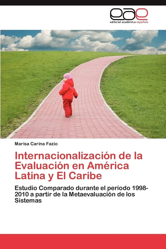 Internacionalización de la Evaluación en América Latina y El Caribe: Estudio Comparado durante el período 1998-2010 a partir de la Metaevaluación de los Sistemas
