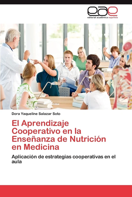 El Aprendizaje Cooperativo en la Enseñanza de Nutrición en Medicina: Aplicación de estrategias cooperativas en el aula