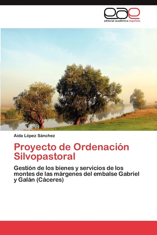 Proyecto de Ordenación Silvopastoral: Gestión de los bienes y servicios de los montes de las márgenes del embalse Gabriel y Galán (Cáceres) - Image 1