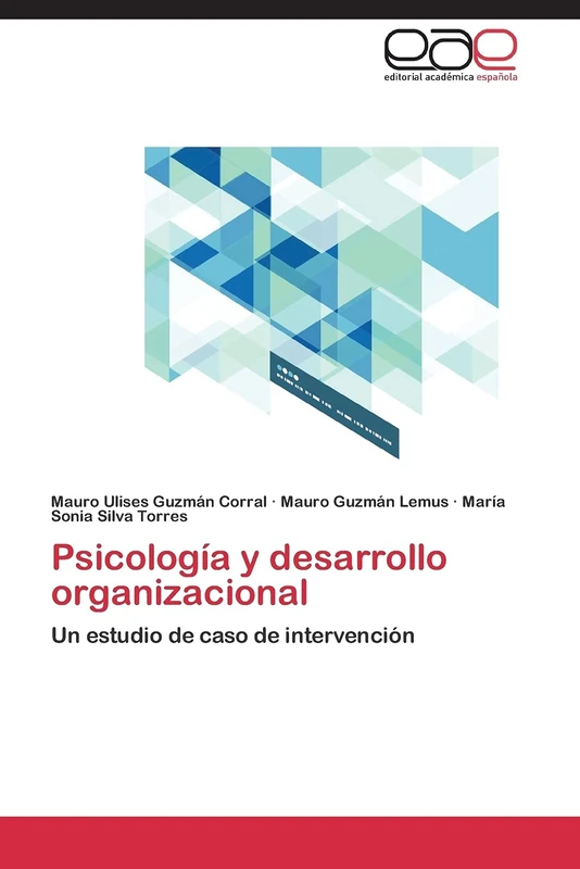 Psicología y desarrollo organizacional: Un estudio de caso de intervención