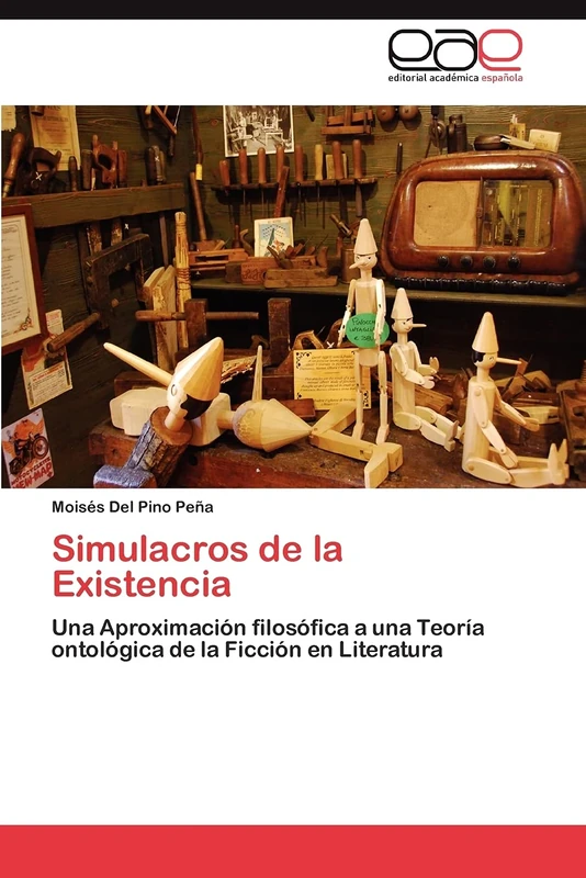 Simulacros de la Existencia: Una Aproximación filosófica a una Teoría ontológica de la Ficción en Literatura - Image 1