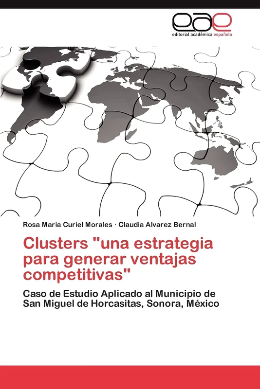Clusters, "una estrategia para generar ventajas competitivas": Caso de Estudio Aplicado al Municipio de San Miguel de Horcasitas, Sonora, México - Image 1