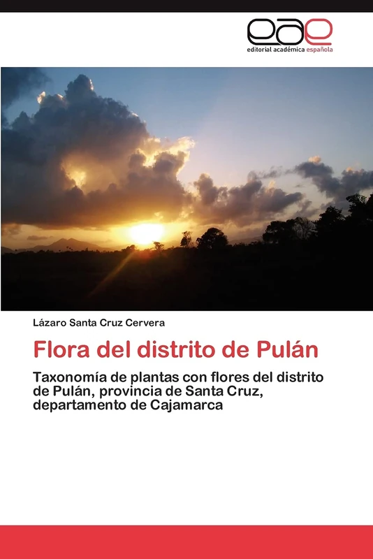 Flora del distrito de Pulán: Taxonomía de plantas con flores del distrito de Pulán, provincia de Santa Cruz, departamento de Cajamarca - Image 1