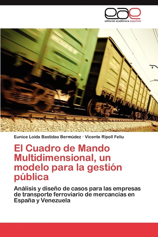 El Cuadro de Mando Multidimensional, un modelo para la gestión pública: Análisis y diseño de casos para las empresas de transporte ferroviario de mercancías en España y Venezuela - Image 1
