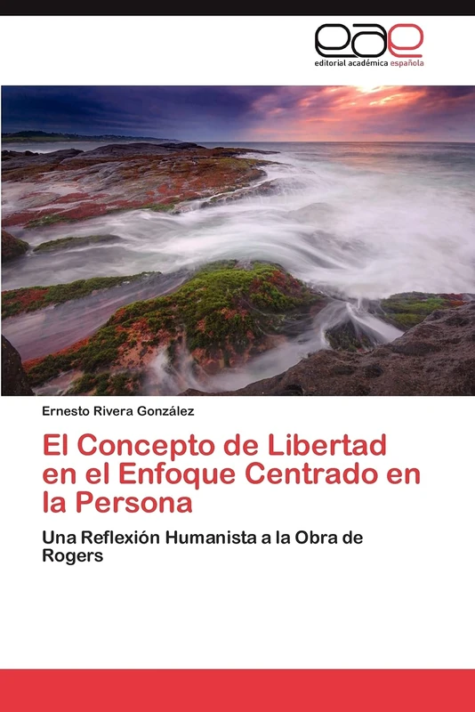 El Concepto de Libertad en el Enfoque Centrado en la Persona: Una Reflexión Humanista a la Obra de Rogers