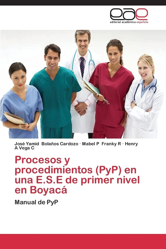 Procesos y procedimientos (PyP) en una E.S.E de primer nivel en Boyacá: Manual de PyP - Image 1