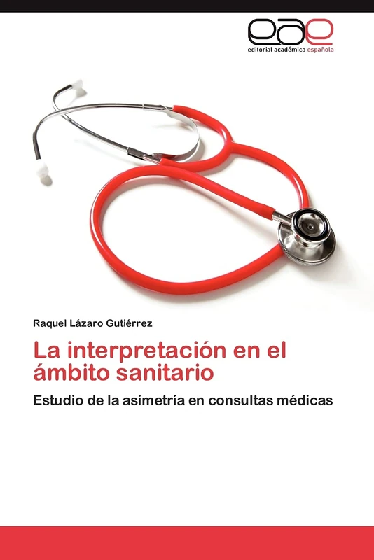 La interpretación en el ámbito sanitario: Estudio de la asimetría en consultas médicas