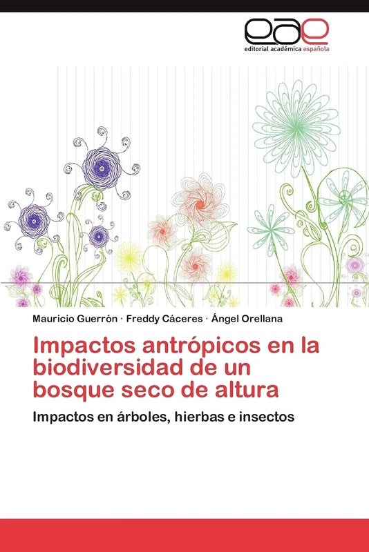 Impactos antrópicos en la biodiversidad de un bosque seco de altura: Impactos en árboles, hierbas e insectos - Image 1