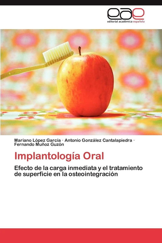 Implantología Oral: Efecto de la carga inmediata y el tratamiento de superficie en la osteointegración - Image 1